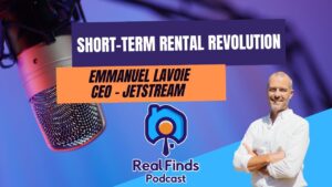 Emmanuel Lavoie – JetStream Hospitality Solutions – Real Finds Podcast #5