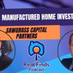 Sawgrass Capital Partners – Real Finds Podcast #4