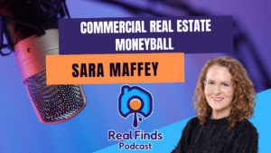 Commercial Real Estate MoneyBall: Data Driven Site Location  – Real Finds Podcast #11