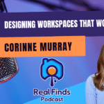 Designing Workspaces that Work With Corinne Murray – Finds Podcast #21