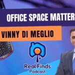 Office Space Matters With Vinny Di Meglio – Real Finds Podcast #12