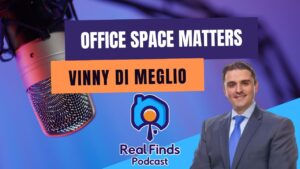 Office Space Matters With Vinny Di Meglio – Real Finds Podcast #12