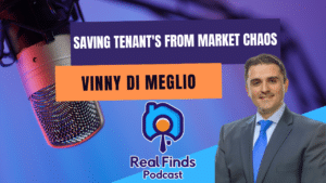 Protecting Tenant’s From Landlord Office Defaults With Vinny Di Meglio – Real Finds Podcast #29