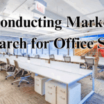 Conducting Market Research for Office Space: A Beginner’s Guide