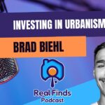 Investing In Urbanism With Brad Biehl – RFP 41