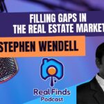 Filling Gaps In The Real Estate Market With Stephen Wendell – RFP 44
