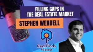 Filling Gaps In The Real Estate Market With Stephen Wendell – RFP 44