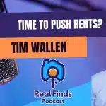 Can Landlord’s Keep Raising Rents? With Tim Wallen of MLG Capital – RFP 51