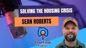 Missing The Middle: Steps To Solve America’s Housing Crisis With Sean Roberts – RFP 47