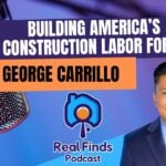 Can We Save America’s Construction Industry? With George Carrillo – RFP 57