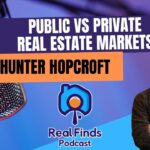 The Hidden Risks Of Private Real Estate Markets With Hunter Hopcroft – RFP 56