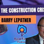 America’s Construction Crisis: Why Projects Go Over Budget — Barry LePatner on RFP 65