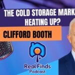 Cold Storage, Industrial Growth & The Future Of Value-Add Real Estate With Clifford Booth – RFP 72