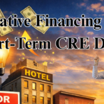 Creative Financing for Short-Term Commercial Real Estate Investments