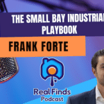 The Density or Growth: Building a $400M Small Bay Industrial Portfolio With Frank Forte – RFP 94